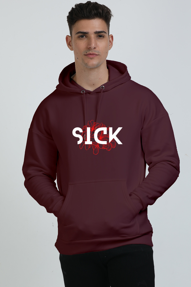 Sick - Unisex Oversized Hooded Sweatshirt