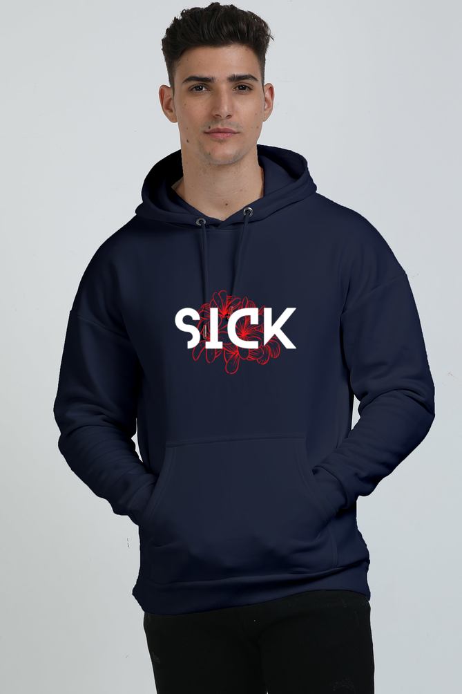 Sick - Unisex Oversized Hooded Sweatshirt