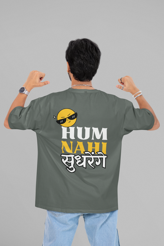 Hum Nahi - Oversized Tshirt.