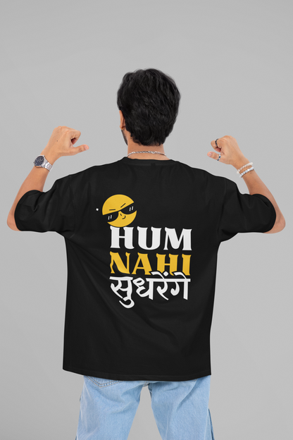Hum Nahi - Oversized Tshirt.